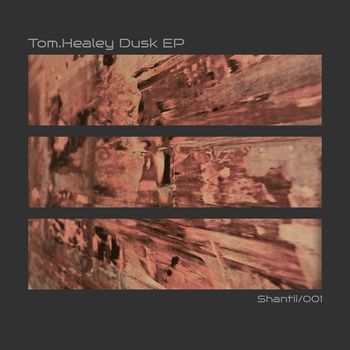 Tom.Healey - Dusk EP