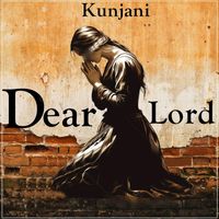 Kunjani - Dear lord