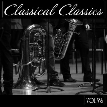 Various Artists - Classical Classics, Vol. 96