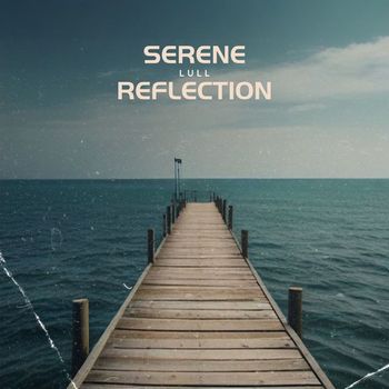Lull - Serene Reflection