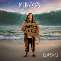 Mike Love - Leaders, Pt. 3 (Explicit)