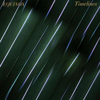 Equinox - Timelines