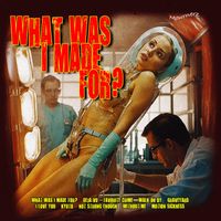 Mournerz - What Was I Made For?