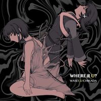 WASEI JJ CHIKADA - Where R U?