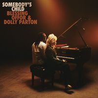 Blessing Offor, Dolly Parton - Somebody's Child