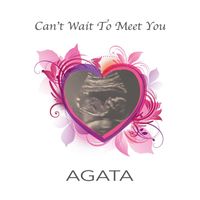 AGATA - Can't Wait To Meet You