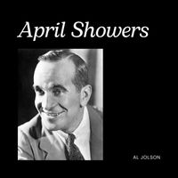 Al Jolson - April Showers