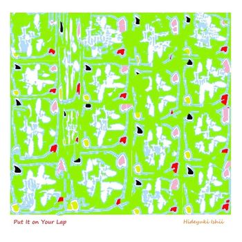 Hideyuki Ishii - Put It on Your Lap