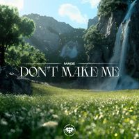 Mage - Don't Make Me