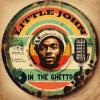 Little John - In The Ghetto (Re-Recorded)