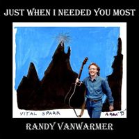 Randy VanWarmer - Just When I Needed You Most