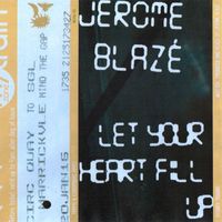 Jerome Blazé - Let Your Heart Fill Up