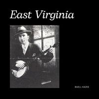 Buell Kazee - East Virginia