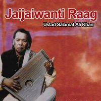 Ustad Salamat Ali Khan - Jaijaiwanti Raag