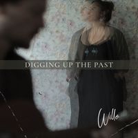 WILLO - Digging Up the Past
