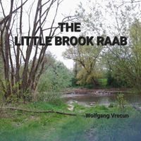 Wolfgang Vrecun - THE LITTLE BROOK RAAB
