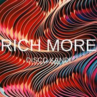 RICH MORE - Disco Kandi