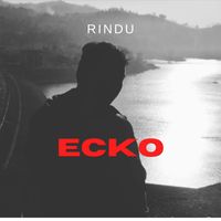 ECKO - Rindu