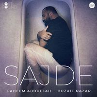 Faheem Abdullah, Huzaif Nazar - Sajde (From "Lost;Found")