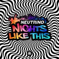 Neutrino (Trance) - Nights like This