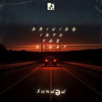 SuNdәd - Driving Into The Night