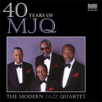 The Modern Jazz Quartet - 40 Years of MJQ (Live John Lewis, Milt Jackson)