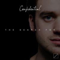 Confidential - The Search For