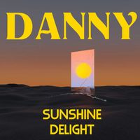 DANNY - Sunshine Delight