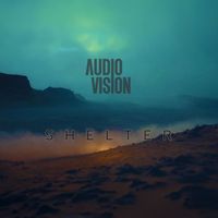 AUDIOVISION - Shelter