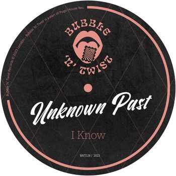 Unknown Past - I Know