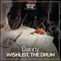Danny - Wishlist, The Drum (Explicit)