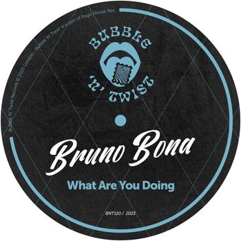 Bruno Bona - What Are You Doing