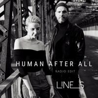 Lines - Human After All (Radio Edit)