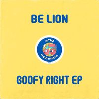 Be Lion - Goofy Right EP