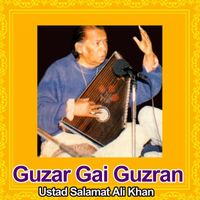Ustad Salamat Ali Khan - Guzar Gai Guzran