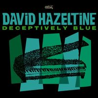 David Hazeltine - Deceptively Blue