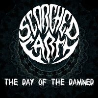 Scorched Earth - The Day of the Damned