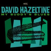 David Hazeltine - My Buddy's Blues