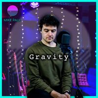 Mike Paul - Gravity