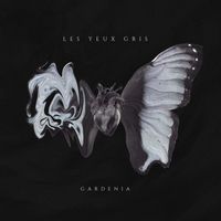 Gardenia - Les Yeux Gris