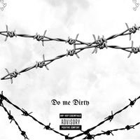 Lemieux - Do me dirty (Explicit)