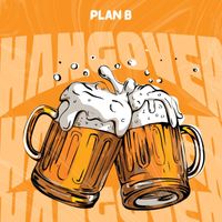 PLAN B - HANGOVER