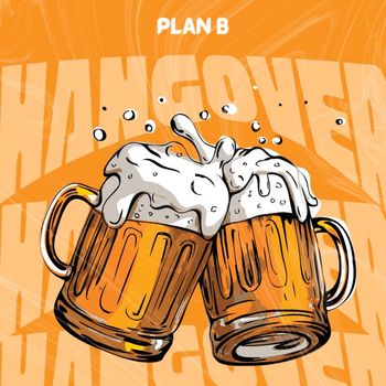PLAN B - HANGOVER
