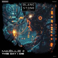 Maëlle Ø - This Day I Die