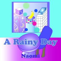 Naomi - A Rainy Day