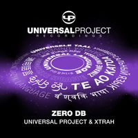 Universal Project & Xtrah - Zero DB