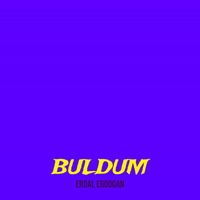 erdal erdogan - Buldum (Explicit)