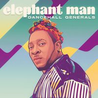 Elephant Man - Dancehall Generals: Elephant Man (Explicit)