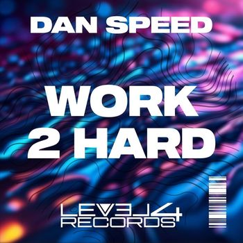 Dan Speed - Work 2 Hard