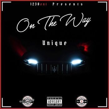 Unique - On The Way (Explicit)